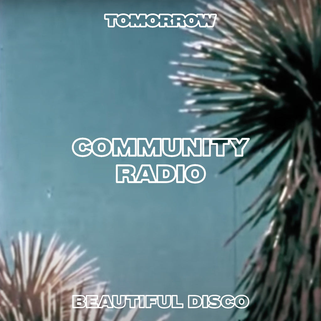 COMMUNITY RADIO - BEAUTIFUL DISCO
