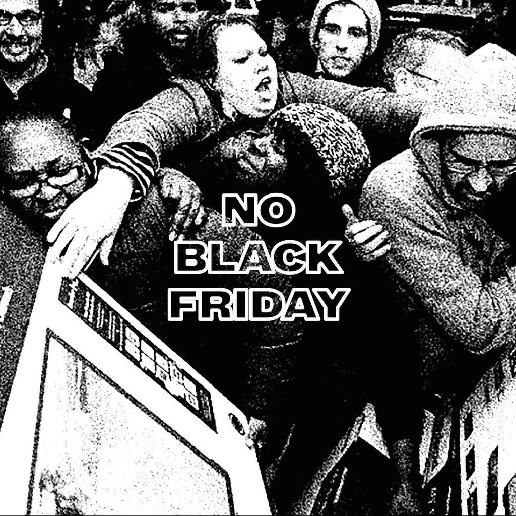 NO BLACK FRIDAY