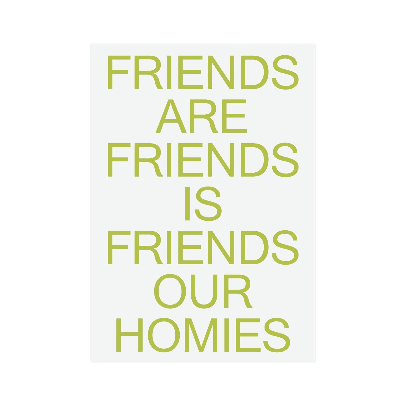 Catalogue Library - Catalogue Design - Friends Our Family A2  Print - Snot Green